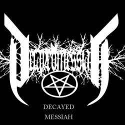Decayed Messiah : Decayed Messiah